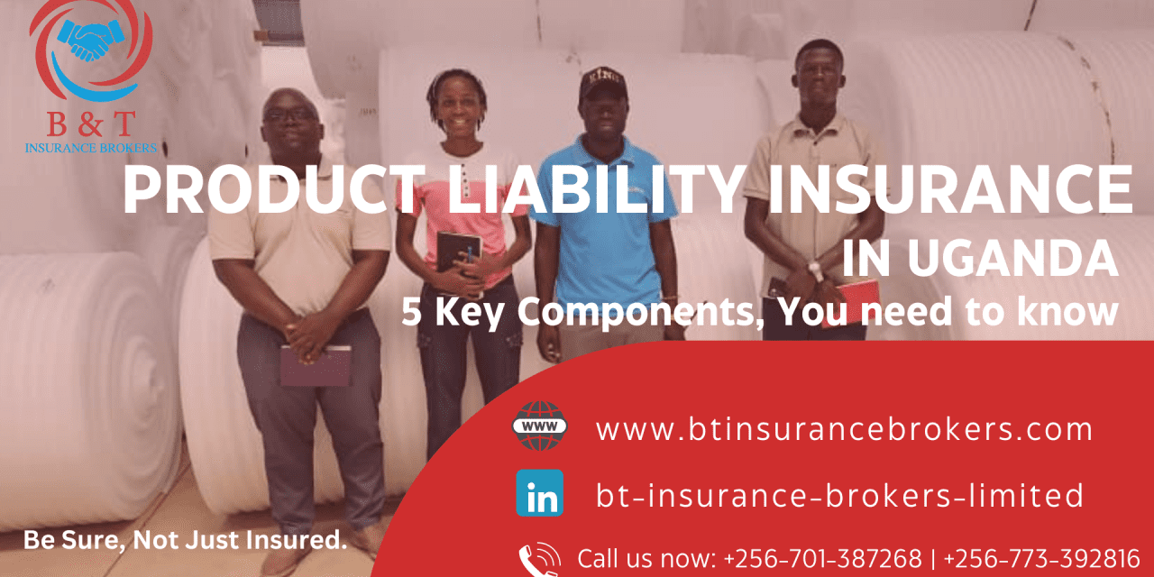 5 Key components of Product Liability Insurance in Uganda